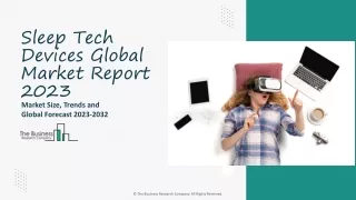 Sleep Tech Devices Market Growth Analysis, Top Segments 2023-2032