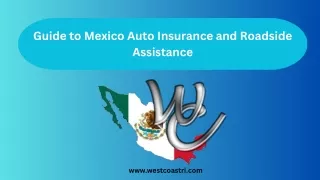 Guide to Mexico Auto Insurance and Roadside Assistance