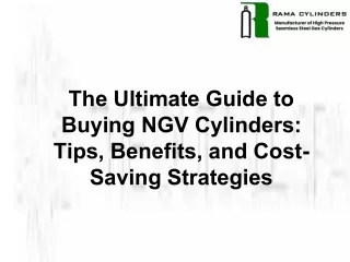 The Ultimate Guide to Buying NGV Cylinders Tips, Benefits, and Cost-Saving Strategies