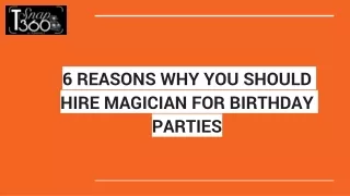 6 REASONS WHY YOU SHOULD HIRE MAGICIAN FOR BIRTHDAY PARTIES
