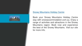 Snowy Mountains Holiday Centre  snowaccommodation.com.au