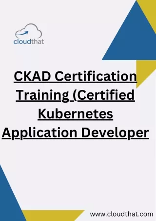 Certified Kubernetes Application Developer (CKAD) Certification Training