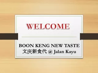 BOON KENG NEW TASTE 文庆新食代 @ Jalan Kayu