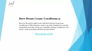 Deew Dream Cream  Localboom.ca