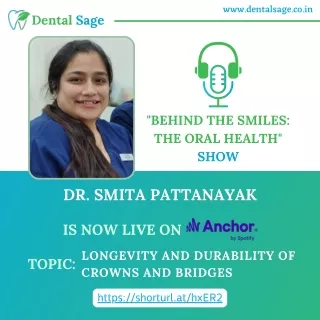 Podcast On Longevity and Durability of Crowns and Bridges | Dental Sage