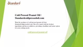 Cold Pressed Peanut Oil  Standardcoldpressedoil.com