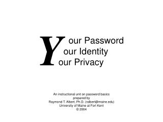 our Password our Identity our Privacy