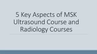 5 Key Aspects of MSK Ultrasound Course and