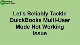 A Quick Way To Fix QuickBooks Multi-User Mode Not Working