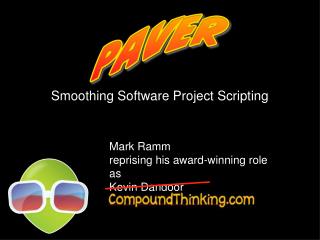 Smoothing Software Project Scripting