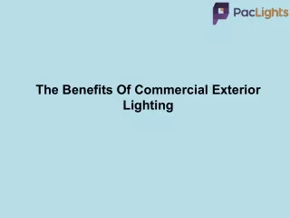 The Benefits Of Commercial Exterior Lighting