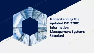 Understanding the updated ISO 27001 Information Management Systems Standard
