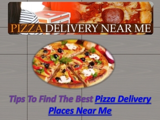 Pizza Delivery Places Near Me