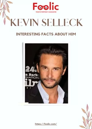 KEVIN SELLECK INTERESTING FACTS ABOUT HIM