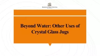 Beyond Water: Other Uses of Crystal Glass Jugs