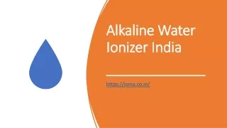 Alkaline Water Ionizer India