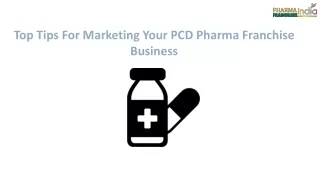Top Tips For Marketing Your PCD Pharma Franchise Business