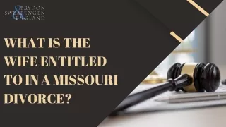 What Is The Wife Entitled To In A Missouri Divorce