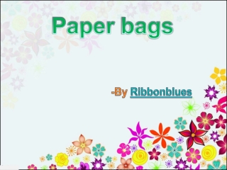 Use amazing eco-friendly paper bags to be more fashionable