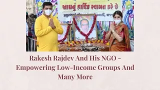 Rakesh Rajdev And His NGO - Empowering Low-Income Groups And Many More