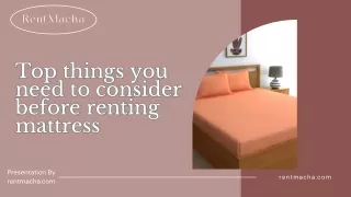 Top things you need to consider before renting mattress