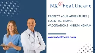 Protect Your Adventures | Essential Travel Vaccinations in Birmingham