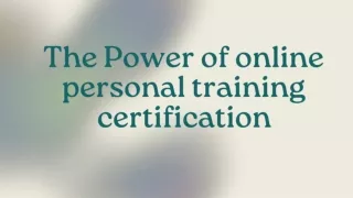 The Power of online personal training certification
