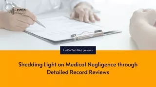 Shedding Light on Medical Negligence through Detailed Record Reviews