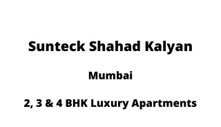 Sunteck Shahad Kalyan | E-Brochure