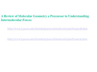 A Review of Molecular Geometry a Precursor to Understanding Intermolecular Forces