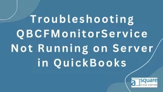 Troubleshooting QBCFMonitorService Not Running on Server in QuickBooks