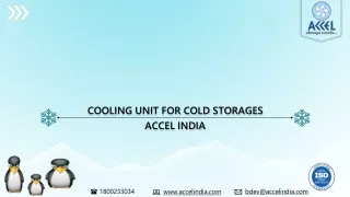 Cooling Unit for Cold Storage | Accel India