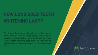 HOW LONG DOES TEETH WHITENING LAST