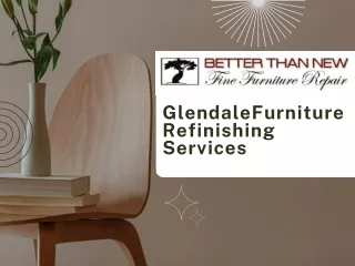 Glendale Furniture Refinishing Services5