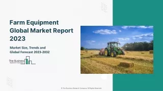 Farm Equipment Rental Global Market Report 2023