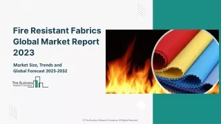 Fire Resistant Fabrics Global Market Report 2023