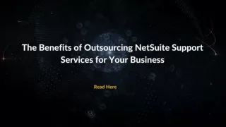 The Benefits of Outsourcing Netsuite Support Services for Your Business