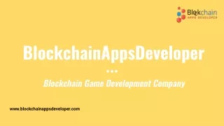 BlockchainAppsDeveloper - Blockchain Game Development Company