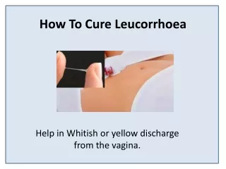 Making Leucorrhoea Issue Becomes a Problem of The Past