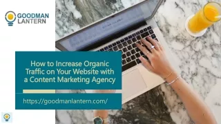 How to Increase Organic Traffic on Your Website with a Content Marketing Agency