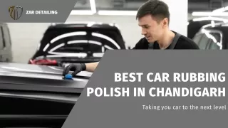 Best Car Rubbing Polish in Chandigarh ZAR Detailing