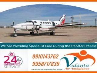 Utilize Vedanta Air Ambulance in Delhi with Superb Healthcare Setup