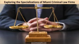 Exploring the Specializations of Miami Criminal Law Firms