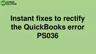 A Quick Way To Fix QuickBooks Error PS036