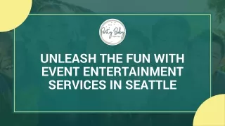 Unleash the Fun with Event Entertainment Services in Seattle