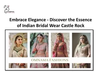 Embrace Elegance - Discover the Essence of Indian Bridal Wear Castle Rock