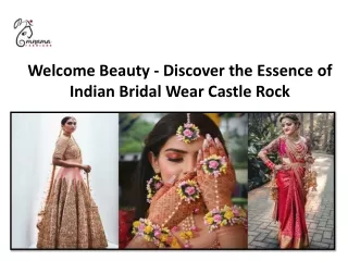 Welcome Beauty - Discover the Essence of Indian Bridal Wear Castle Rock