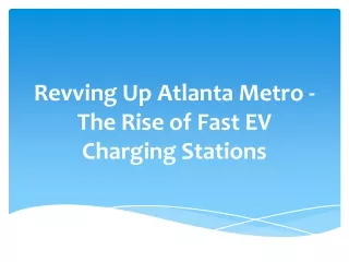 Revving Up Atlanta Metro - The Rise of Fast EV Charging Stations