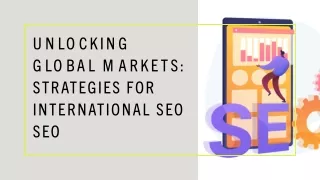 Unlocking Global Markets Strategies for International SEO