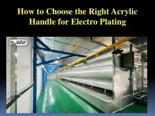 How to Choose the Right Acrylic Handle for Electro Plating